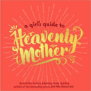 a girl's guide to heavenly mother